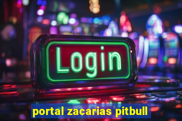 portal zacarias pitbull